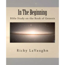 In The Beginning: Bible Study on the Book of Genesis