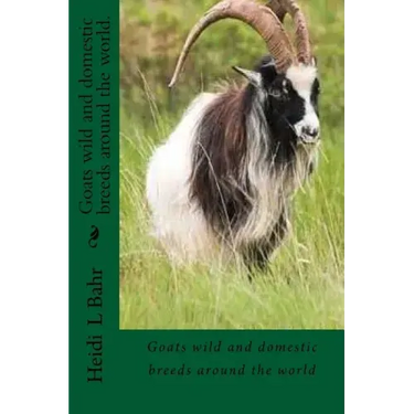 Goats wild and domestic breeds around the world.: Goat breeds