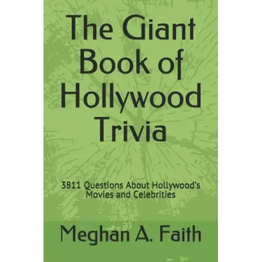 The Giant Book of Hollywood Trivia: 3811 Questions About Hollywood's Movies and Celebrities
