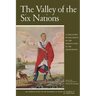 The Valley of the Six Nations: A Collection of Documents on the Indian Lands of the Grand River