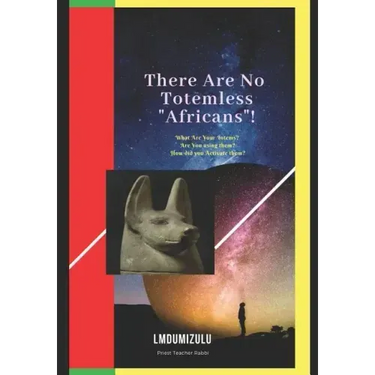 There Are No Totemless "africans"