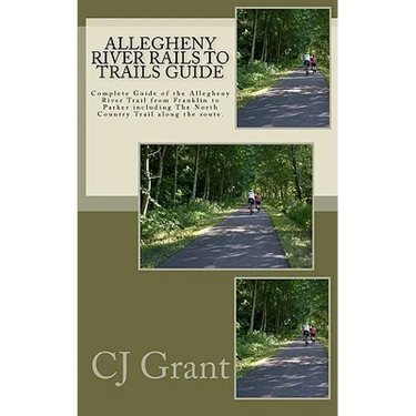 Allegheny River Rails to Trails Guide: Allegheny River Trail from Franklin to Parker