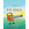 The Kind Little Leaf Blower