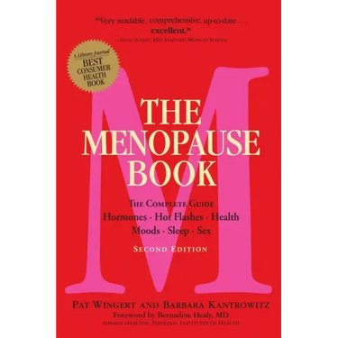 The Menopause Book: The Complete Guide: Hormones, Hot Flashes, Health, Moods, Sleep, Sex