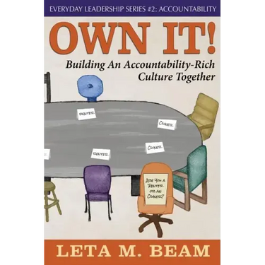 Own It!: Building an Accountability-Rich Culture Together
