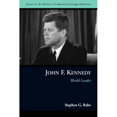 John F. Kennedy: World Leader