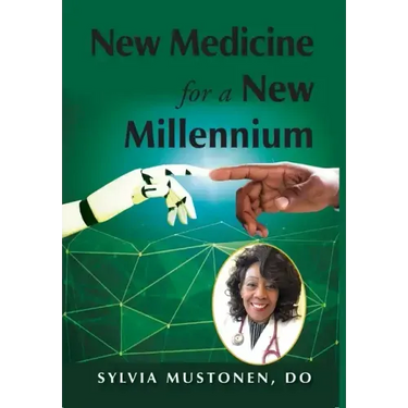 New Medicine for a New Millennium: A Memoir Looking Front to Back in Time at a Black Woman's Life in Medicine