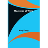 Machines at Work