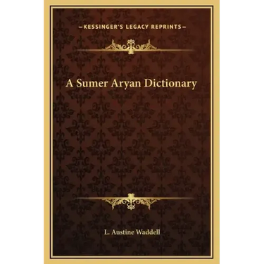 A Sumer Aryan Dictionary