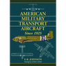 American Military Transport Aircraft Since 1925
