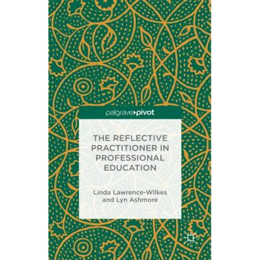The Reflective Practitioner in Professional Education