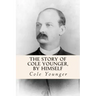 The Story of Cole Younger, by Himself