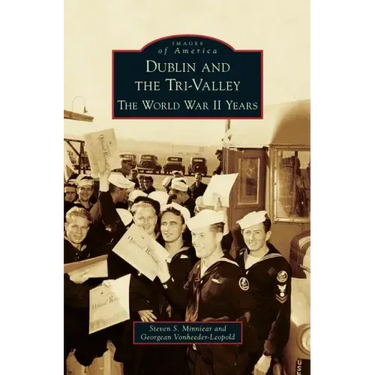 Dublin and the Tri-Valley: The World War II Years
