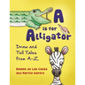 A is for Alligator: Draw and Tell Tales from A-Z