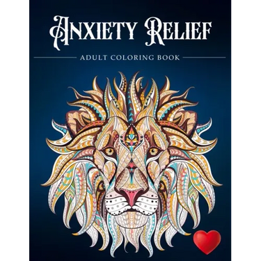 Anxiety Relief Adult Coloring Book: Over 100 Pages of Mindfulness and anti-stress Coloring To Soothe Anxiety featuring Beautiful and Magical Scenes, .