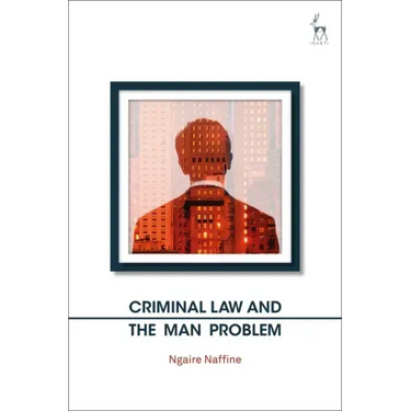 Criminal Law and the Man Problem