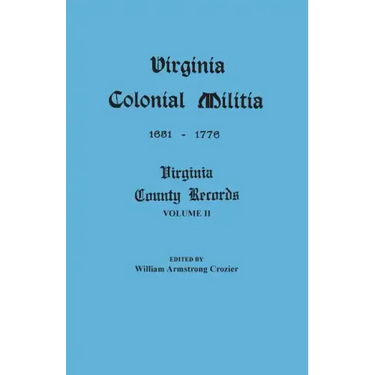 Virginia Colonial Militia, 1651-1776