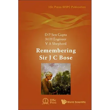 Remembering Sir J C Bose