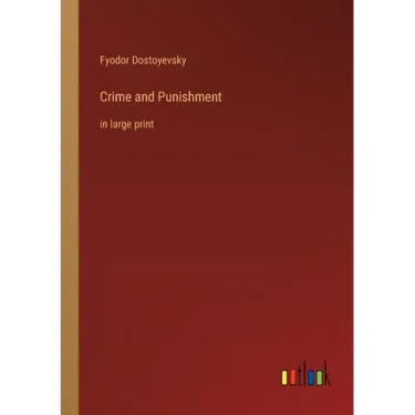 Crime and Punishment: in large print
