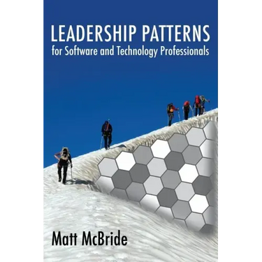 Leadership Patterns for Software and Technology Professionals