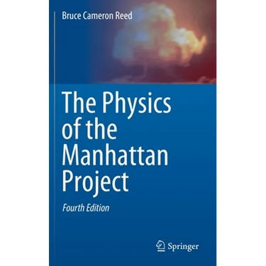 The Physics of the Manhattan Project