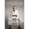 Luchino Visconti and the Alchemy of Adaptation