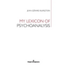 My Lexicon of Psychoanalysis
