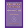 Surrendering into Silence: Quaker Prayer Cycles