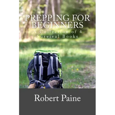 Prepping for Beginners: A Collection of 4 Survival Books