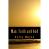 Man, Faith and God