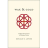 Wax and Gold: Tradition and Innovation in Ethiopian Culture