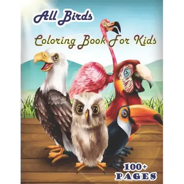 All birds Coloring Book for Kids: A cute bird book that kids love: books for kids ages 4-8