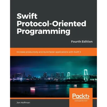 Swift 5 Protocol Oriented Programming-- Fourth Edition
