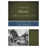 Interpreting Slavery at Museums and Historic Sites