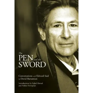 The Pen and the Sword: Conversations with Edward Said