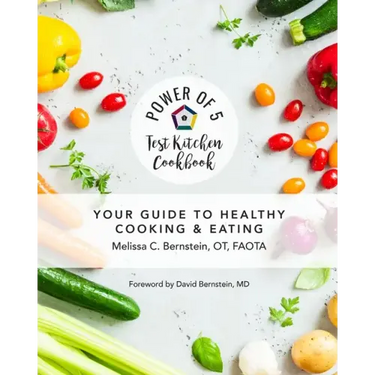 Power of 5 Test Kitchen Cookbook Your Guide to Healthy Cooking and Eating