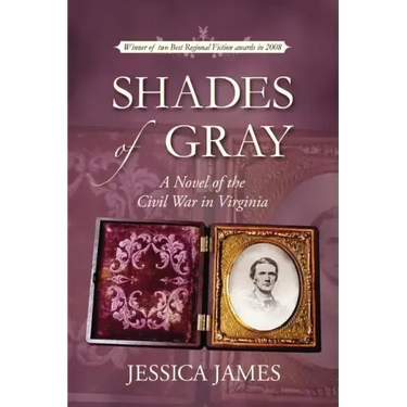 Shades of Gray: A Novel of the Civil War in Virginia