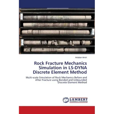 Rock Fracture Mechanics Simulation in LS-DYNA Discrete Element Method