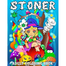 Stoner Adult Coloring Book: Princess Stoner Psychedelic Cannabis Trippy Coloring Book for Adults 122 Pages