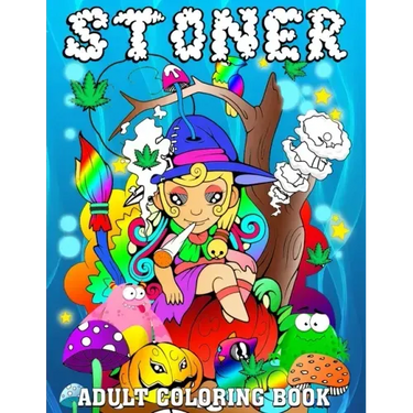 Stoner Adult Coloring Book: Princess Stoner Psychedelic Cannabis Trippy Coloring Book for Adults 122 Pages