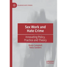 Sex Work and Hate Crime: Innovating Policy, Practice and Theory