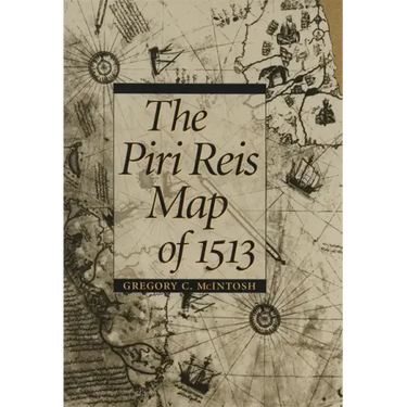 The Piri Reis Map of 1513