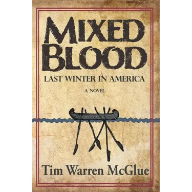 Mixed Blood: Last Winter in America