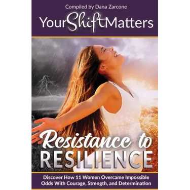 Your Shift Matters: Resistance to Resilience