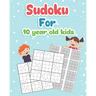 Sudoku For 10 year old Kids: Easy to Hard Sudoku Puzzles Activity Books For Kids 10 year Perfectly to Improve Memory