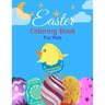 Easter coloring book For Kids: Ages 2-6 Years old, Toddlers, and Pre-school, Large and Simple Pages For Boys and Girls. Bet Gift For Your Little one.