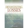 Devastating Losses: How Parents Cope With the Death of a Child to Suicide or Drugs