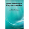 Concepts and Applications of Polysaccharides
