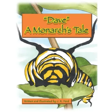 "Dave " A Monarch's Tale
