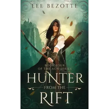 Hunter From the Rift: Book Four of the Aun Series